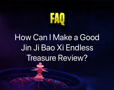 Jin Ji Bao Xi Endless Treasure Review Jin Ji Bao Xi Endless Treasure Review