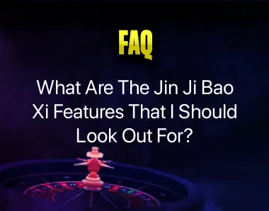 Jin Ji Bao Xi Features Jin Ji Bao Xi Features