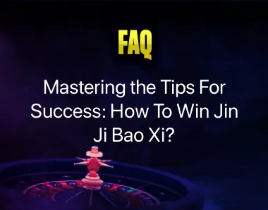 How To Win Jin Ji Bao Xi How To Win Jin Ji Bao Xi
