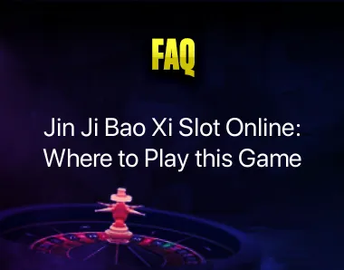 Jin Ji Bao Xi Slot Online Jin Ji Bao Xi Slot Online