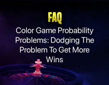 Color Game Probability Problems: Dodging The Problem To Get More Wins Color Game Probability Problems: Dodging The Problem To Get More Wins