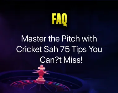 Cricket Sah 75 Tips Cricket Sah 75 Tips