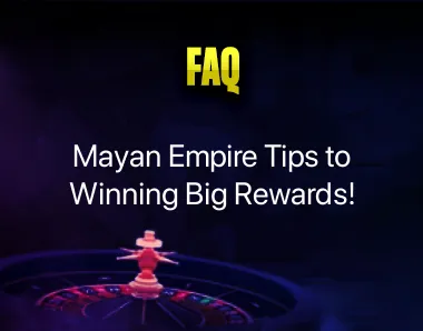Mayan empire tips Mayan empire tips